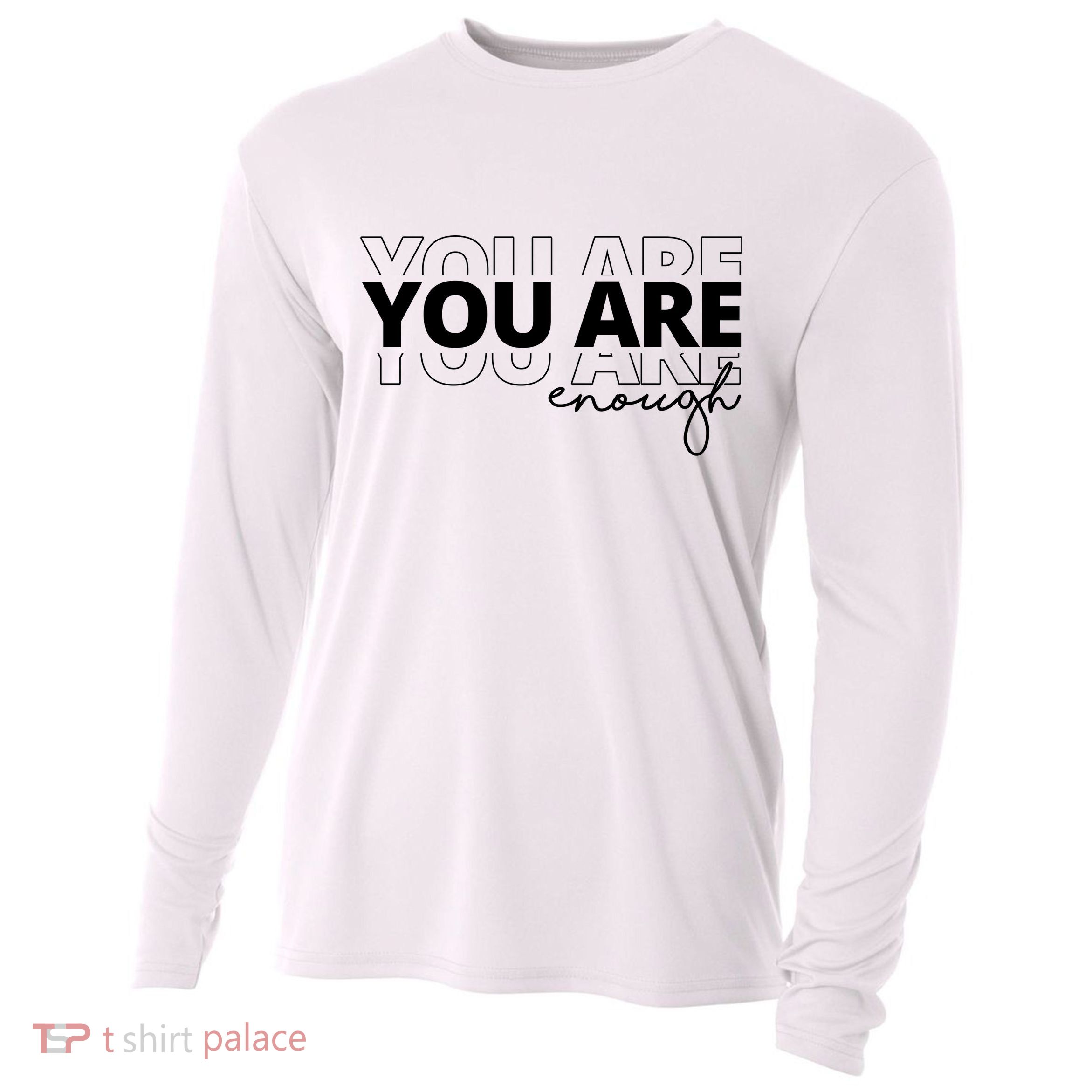 You Are Enough Inspiring Quote Cooling Performance Long Sleeve Crew
