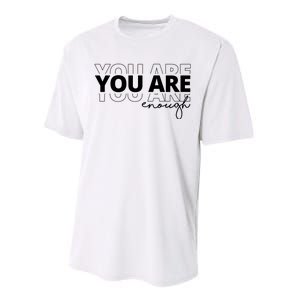 You Are Enough Inspiring Quote Performance Sprint T-Shirt