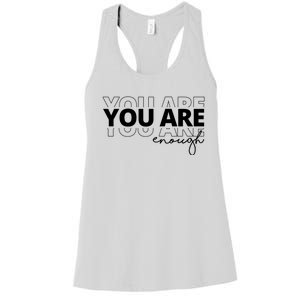 You Are Enough Inspiring Quote Women's Racerback Tank