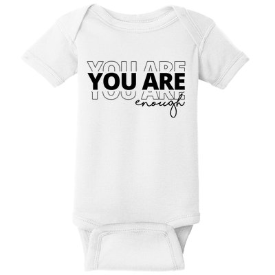 You Are Enough Inspiring Quote Baby Bodysuit