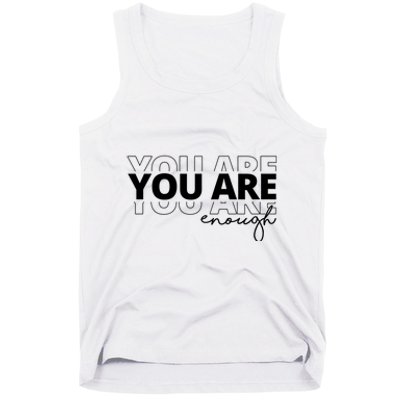 You Are Enough Inspiring Quote Tank Top