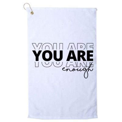 You Are Enough Inspiring Quote Golf Towel