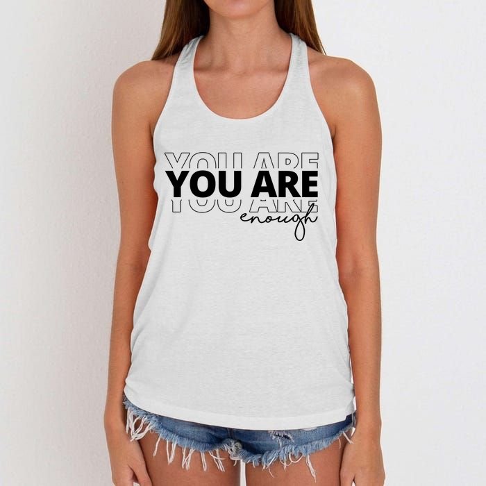 You Are Enough Inspiring Quote Women's Knotted Racerback Tank