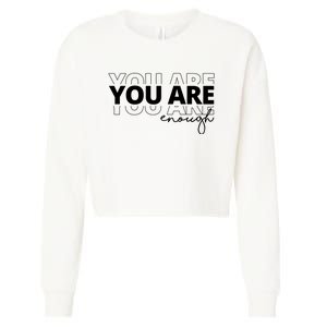 You Are Enough Inspiring Quote Cropped Pullover Crew