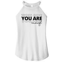 You Are Enough Inspiring Quote Women's Perfect Tri Rocker Tank