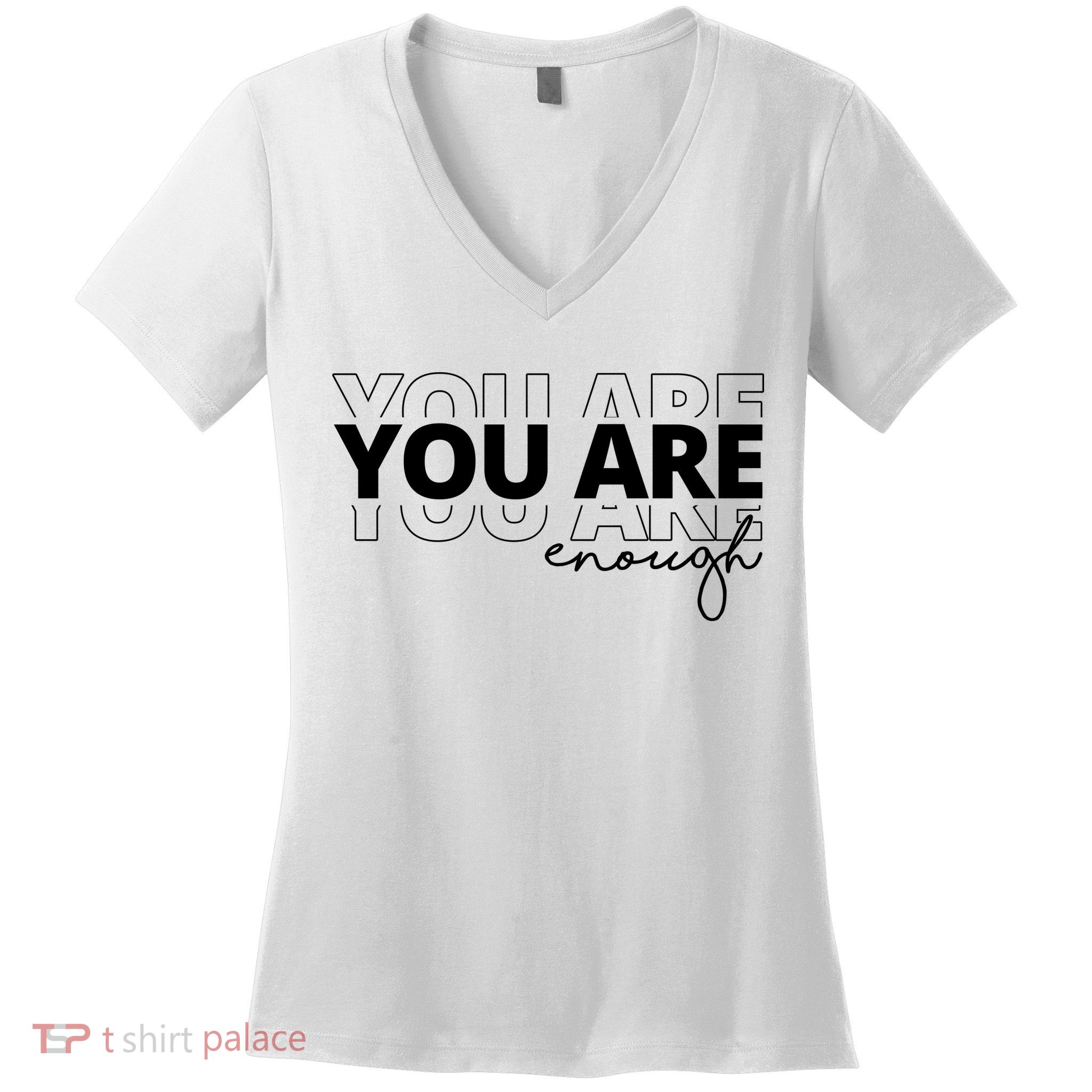 You Are Enough Inspiring Quote Women's V-Neck T-Shirt