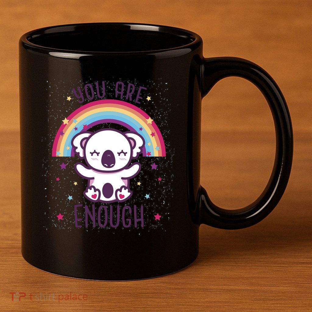 You Are Enough Koala 11oz C Handle Ceramic Mug