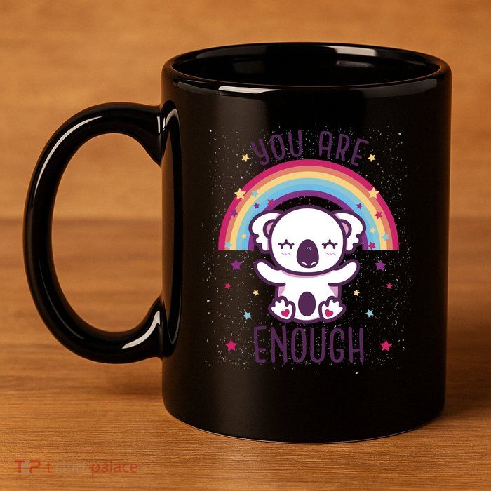 You Are Enough Koala 11oz C Handle Ceramic Mug