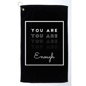 You Are Enough Platinum Collection Golf Towel