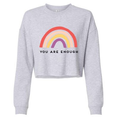 You Are Enough Motivational Rainbow Funny Gift Cropped Pullover Crew