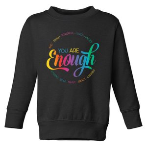 You Are Enough LGBT Pride Month Gay Lesbian Rainbow Ally Toddler Sweatshirt