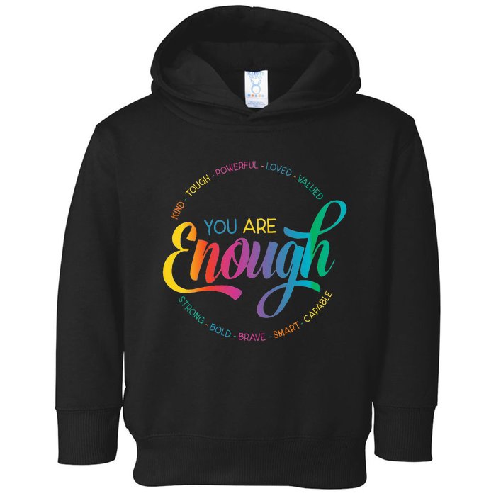 You Are Enough LGBT Pride Month Gay Lesbian Rainbow Ally Toddler Hoodie