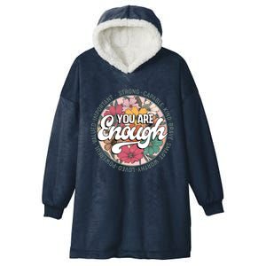 You Are Enough Retro Flowers Motivational Quote Hooded Wearable Blanket