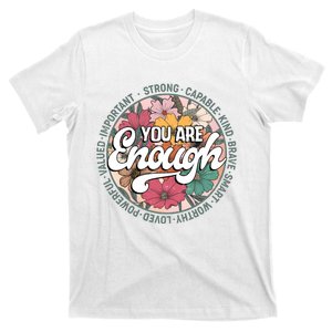 You Are Enough Retro Flowers Motivational Quote T-Shirt