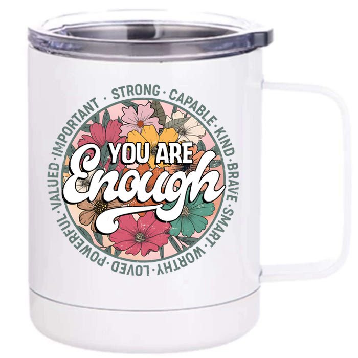 You Are Enough Retro Flowers Motivational Quote 12 oz Stainless Steel Tumbler Cup