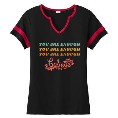 You Are Enough Believe Tal Health Funny Gift Ladies Halftime Notch Neck Tee