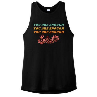 You Are Enough Believe Tal Health Funny Gift Ladies PosiCharge Tri-Blend Wicking Tank