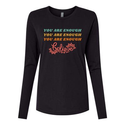 You Are Enough Believe Tal Health Funny Gift Womens Cotton Relaxed Long Sleeve T-Shirt