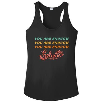 You Are Enough Believe Tal Health Funny Gift Ladies PosiCharge Competitor Racerback Tank