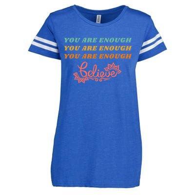 You Are Enough Believe Tal Health Funny Gift Enza Ladies Jersey Football T-Shirt