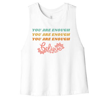 You Are Enough Believe Tal Health Funny Gift Women's Racerback Cropped Tank