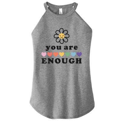 You Are Enough Motivational Inspirational Positive Good Vibe Meaningful Gift Women's Perfect Tri Rocker Tank