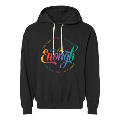 You Are Enough LGBT Pride Month Gay Lesbian Rainbow Ally Garment-Dyed Fleece Hoodie