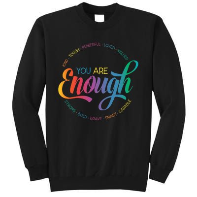 You Are Enough LGBT Pride Month Gay Lesbian Rainbow Ally Tall Sweatshirt