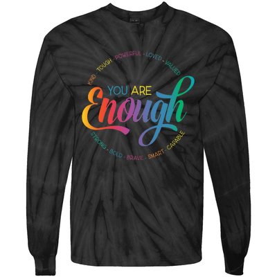 You Are Enough LGBT Pride Month Gay Lesbian Rainbow Ally Tie-Dye Long Sleeve Shirt