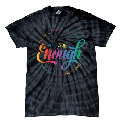 You Are Enough LGBT Pride Month Gay Lesbian Rainbow Ally Tie-Dye T-Shirt