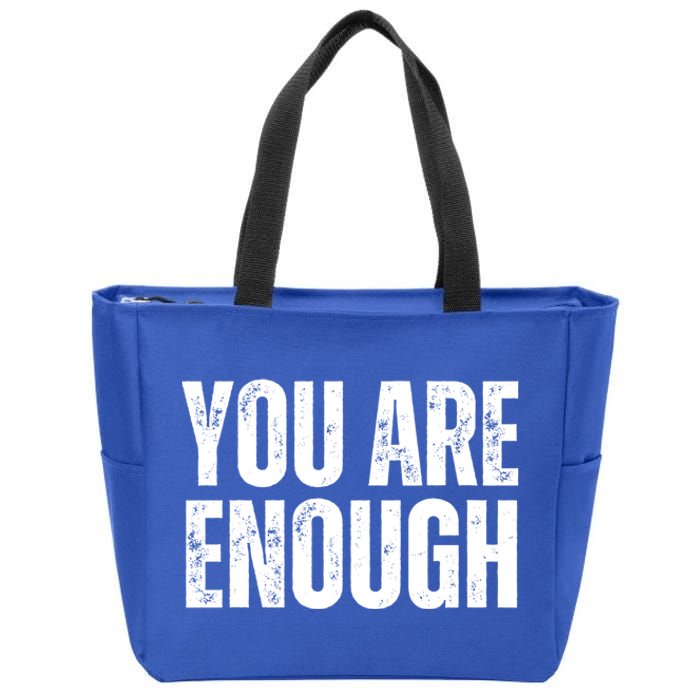 You Are Enough Positive Affirmation Inspiration Cute Gift Zip Tote Bag