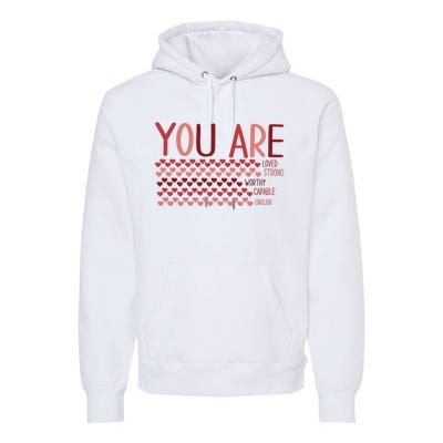 You Are Enough Loved Worthy Valentines Couple Premium Hoodie