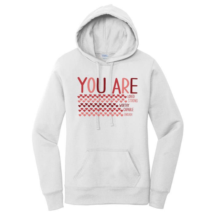 You Are Enough Loved Worthy Valentines Couple Women's Pullover Hoodie