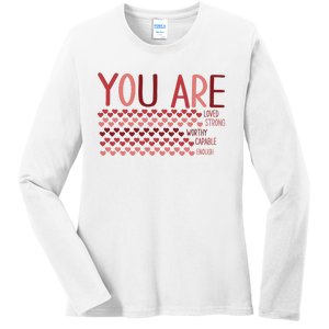 You Are Enough Loved Worthy Valentines Couple Ladies Long Sleeve Shirt