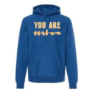 You Are Enough Sign Language You Are Enough Cute Gift Premium Hoodie