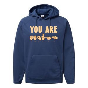 You Are Enough Sign Language You Are Enough Cute Gift Performance Fleece Hoodie