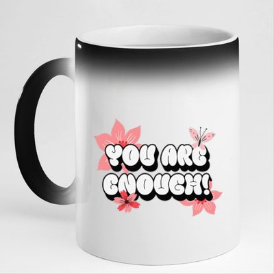 You Are Enough Positive Affirmations Rose Flowers Women 11oz Black Color Changing Mug