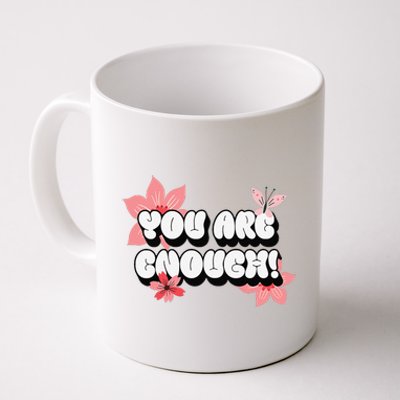 You Are Enough Positive Affirmations Rose Flowers Women Coffee Mug