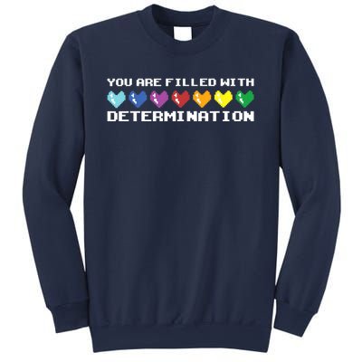 You Are Filled With Determination Gamers Motivational Gaming Sweatshirt