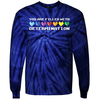 You Are Filled With Determination Gamers Motivational Gaming Tie-Dye Long Sleeve Shirt