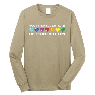 You Are Filled With Determination Gamers Motivational Gaming Long Sleeve Shirt