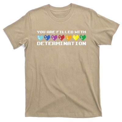 You Are Filled With Determination Gamers Motivational Gaming T-Shirt