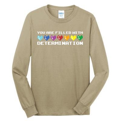 You Are Filled With Determination Gamers Motivational Gaming Tall Long Sleeve T-Shirt