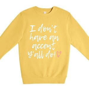 YAll Accents Funny Western Boho Country Fashion Fun Gift Premium Crewneck Sweatshirt