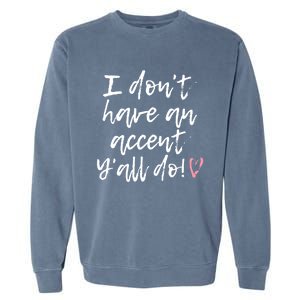 YAll Accents Funny Western Boho Country Fashion Fun Gift Garment-Dyed Sweatshirt