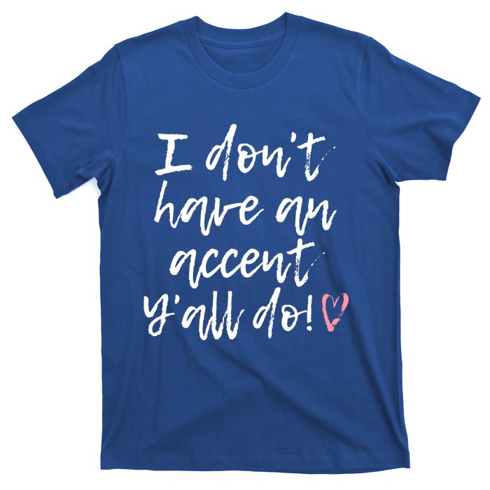 YAll Accents Funny Western Boho Country Fashion Fun Gift T-Shirt