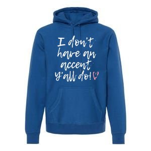 YAll Accents Funny Western Boho Country Fashion Fun Gift Premium Hoodie