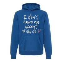 YAll Accents Funny Western Boho Country Fashion Fun Gift Premium Hoodie