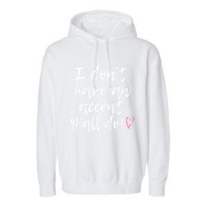 YAll Accents Funny Western Boho Country Fashion Fun Gift Garment-Dyed Fleece Hoodie