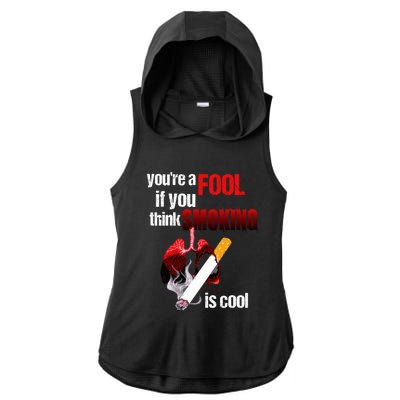 You're A Fool If You Think Smoking Is Cool No Tobacco Day Gift Ladies PosiCharge Tri-Blend Wicking Draft Hoodie Tank